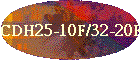 CDH25-10F/32-20F