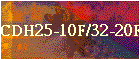 CDH25-10F/32-20F